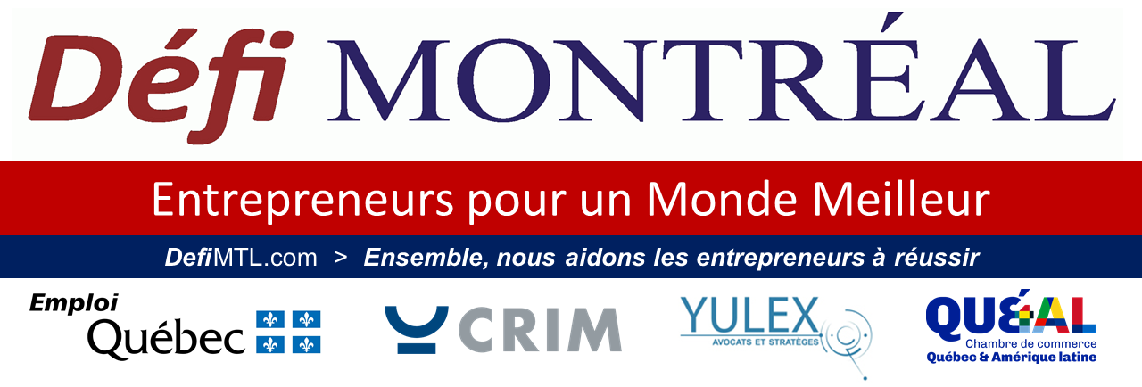 Défi Montréal - Entrepreneurs accélérez votre succès avec nos partenaires Emploi Québec le CRIM YULEX et Milan Enterprises